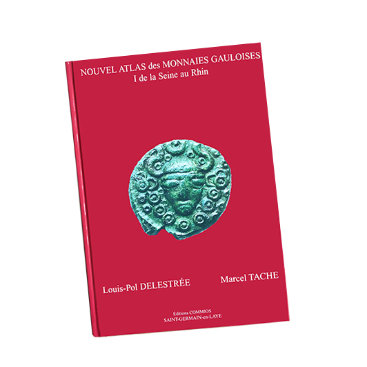 Nouvel Atlas des Monnaies Gauloises - Tome 1