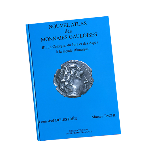 Nouvel Atlas des Monnaies Gauloises - Tome 3